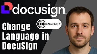 DocuSign: How to Change the Language (2025 Account & Document Language Settings Guide)