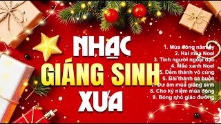 Nhạc Noel được nghe nhiều nhất năm - Tuyển Chọn 10 Ca Khúc Nhạc Noel Giáng Sinh Xưa Hải Ngoại Bất Hủ