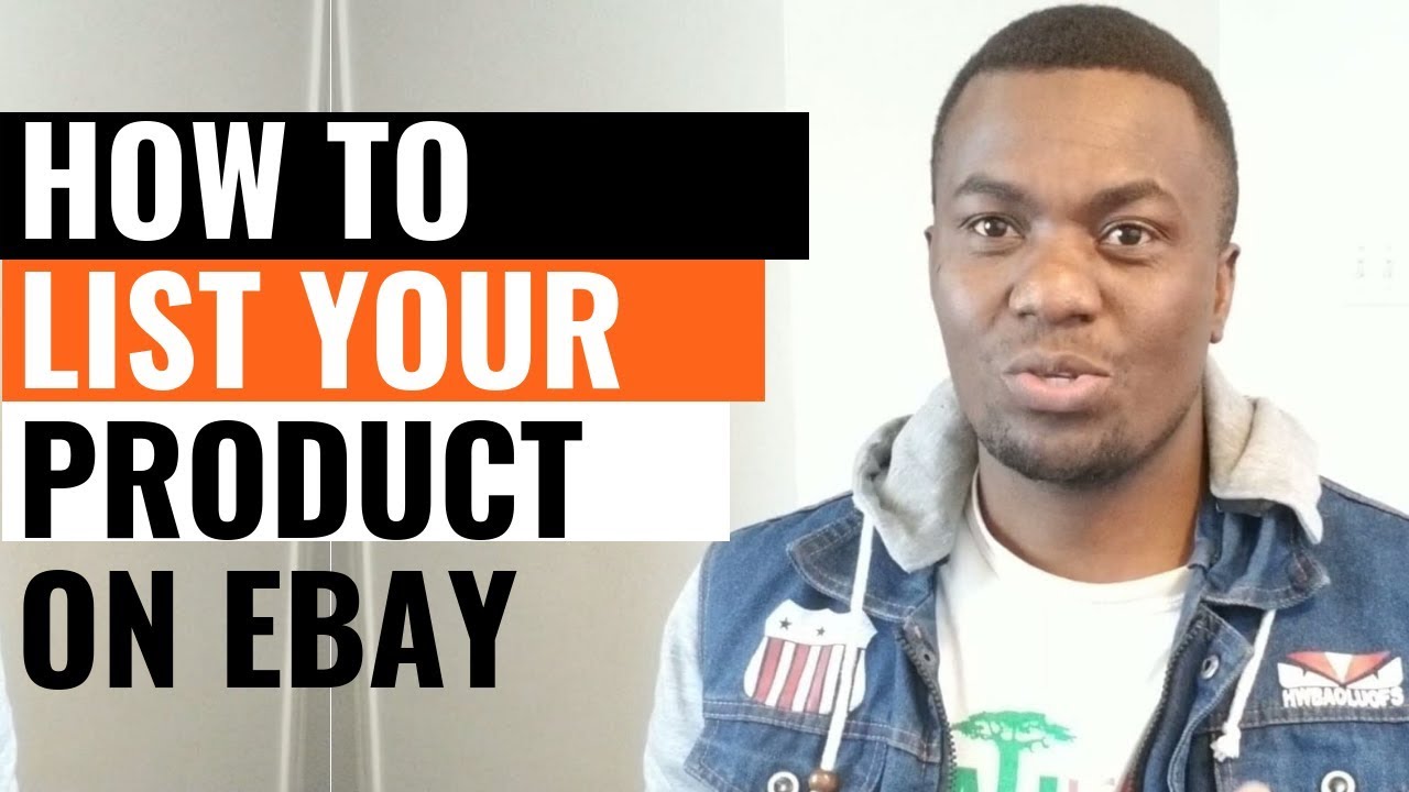 HOW TO LIST & SELL YOUR PRODUCT ON EBAY VERY QUICKLY FOR BEGINNERS STEP ...