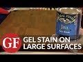 How To Apply Gel Stain to a Large Raw Wood Surface