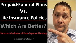Prepaid Funeral Vs Life Insurance: Which Is the Better Final-Expense Plan