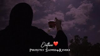 Outlaw (Perfectly Slowed+Reverb) | Sidhu Moose Wala | Aryan Slowed |