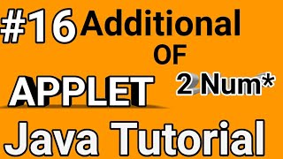Java programming : Simple applet program for additional of 2 numbers beginners