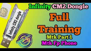 Infinity  CM2 Dongle Full Training   Mtk Part 1 (Keypad Mobile)