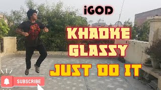 Khadke Glassy ft. Honey Singh l Just Do It l Dance Cover by Ishan Gupta