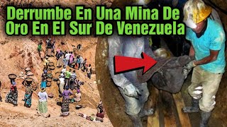 Tragedia Al Derrumbarse Una Mina De Oro En El Sur De Venezuela