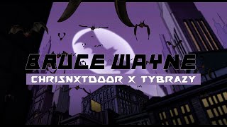 Chrisnxtdoor - BRUCE WAYNE Ft. Ty Brazy ( 1 HR LOOP )