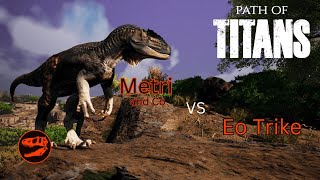 A Worthy Opponent - Metri and Co vs Eo Trike - Path of Titans - Gondwa Official