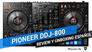 Pioneer DDJ-800 review y unboxing en español