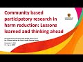 Community based participatory research in harm reduction: Lessons learned and thinking ahead