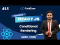 React JS Tutorial #15: Conditional Rendering | If-Else, Ternary Operator | #reactjstutorial