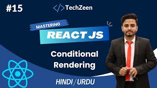 React JS Tutorial #15: Conditional Rendering | If-Else, Ternary Operator | #reactjstutorial