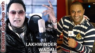 Lakhwinder Wadali | Exclusive Gupshup