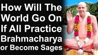 If All People Practice Brahmacharya Then What Will Become of This World? Answered by Swami Sivananda
