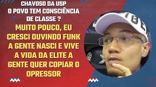 CHAVOSO DA USP CONSCIÊNCIA DE CLASSE | Cortes do Gringos