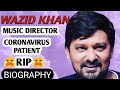 Wajid Khan Biography in Hindi | Singer,Songs,Lifestyle,Life Story,Family,Wife,Education,Career,Wiki