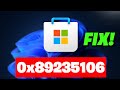 Games Are Not Installing From Microsoft Store Error Code 0x89235106 On PC FIX