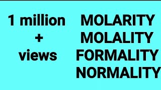 Chemistry | molarity | molality | normality | formality