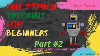 Using Modules and Pip in python | Full Python tutorial In Bangla part #2