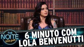 Cultura em 6 minuto com Lola Benvenutti | The Noite (08/05/17)
