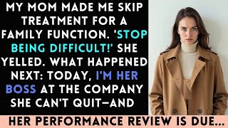 My Mom Made Me Skip Treatment for a Family Event...