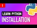Learn Python • #1 Installation and Setup • Get Started With Python!
