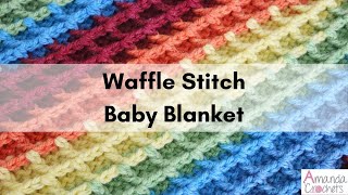 Rainbow Waffle Stitch Baby Blanket | Easy Crochet Blanket Tutorial