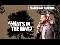 WHAT'S IN THE WAY? | ALEX MEADOWS