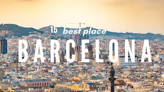 15 Beautiful Places to Visit in Barcelona Spain Best things to See in Barcelona