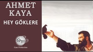 Hey Göklere (Ahmet Kaya)