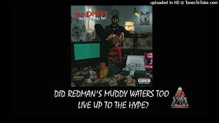 Does Redman's Muddy Waters Too live up to the hype?