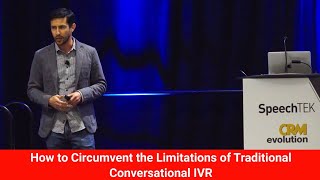 How to Circumvent the Limitations of Traditional Conversational IVR