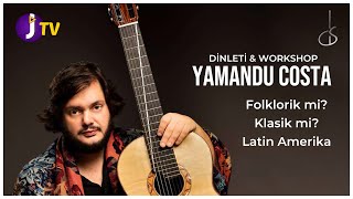 Yamandu Costa l Folklorik mi, Klasik mi? ...Latin Amerika I Dinleti ve Workshop l 13. TGB