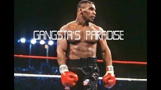 Mike Tyson | Gangsta's Paradise