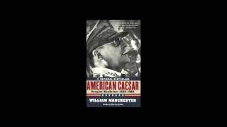 American Caesar: Douglas MacArthur 1880-1964 by William Manchester 1 of 4