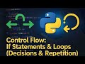 Python Control Flow Explained: If Statements & Loops Made Easy 