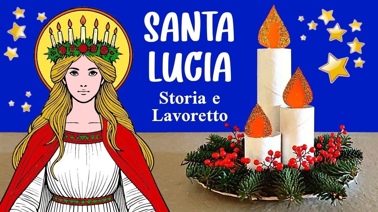 😇👁👁 SANTA LUCIA, 13 Dicembre: Storia, Curiosità E Lavoretto (Candele ...