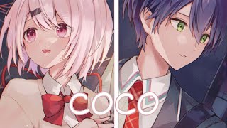 ◈ Nightcore - COCO ( 丁芙妮 x Aioz / Switching Vocals) ♫ 她會和我分手 然後Say nono ♫