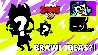 2 NEW BRAWLER IDEAS?!