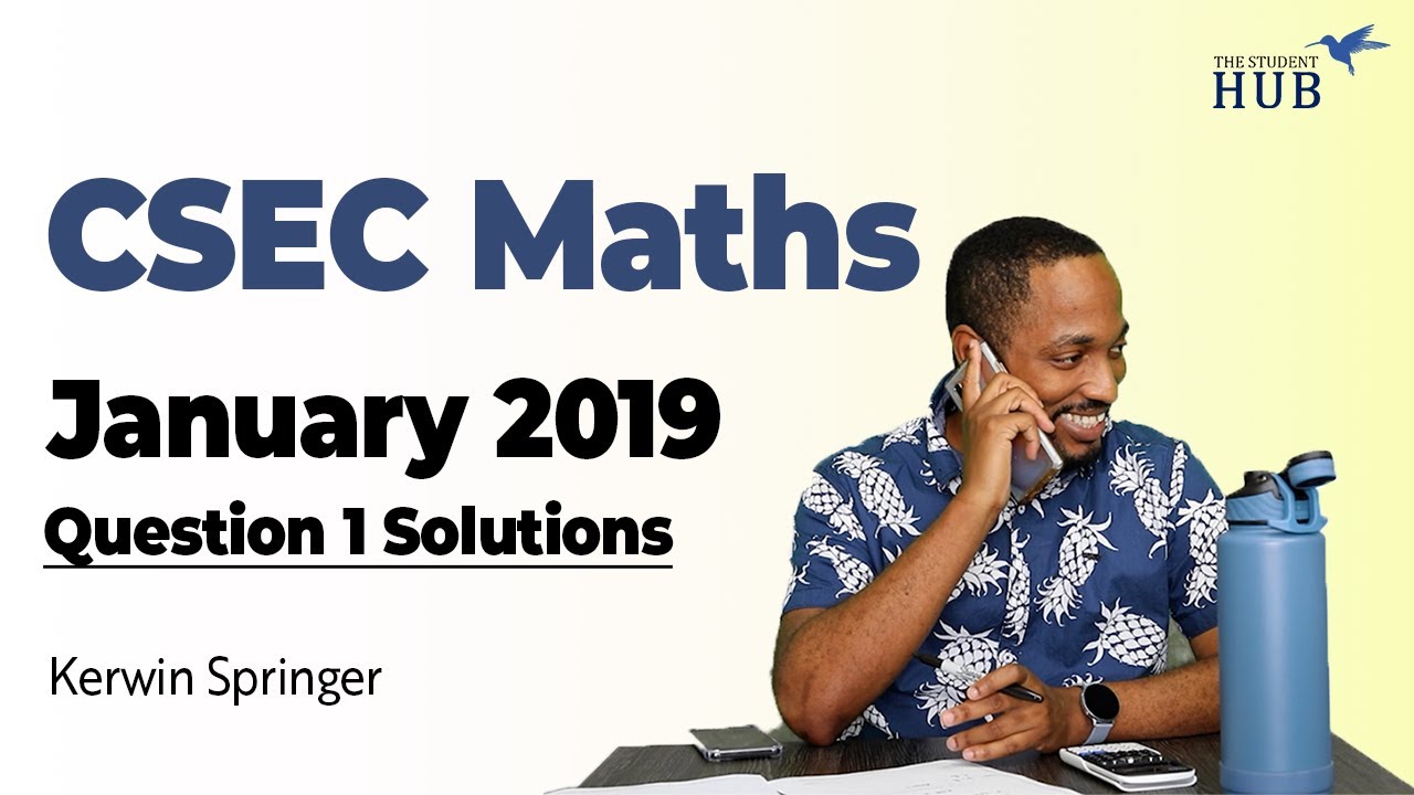 CSEC Maths Jan 2019 Q1 Solutions - YouTube