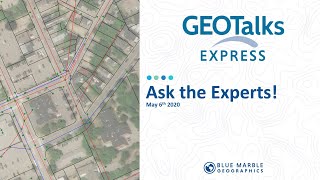 GeoTalks Express - Ask the Experts!