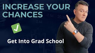 How Can I Increase My Chances of Getting Into Grad School? | Former Prof Explains