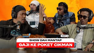 Dol's Podcast EP40 (Part 2) - CIKMAN SOROK DUIT!