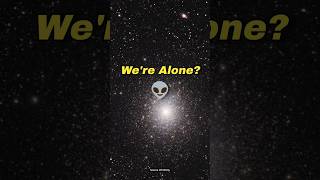 We're Still Alone? 👽🤫 #shorts #space #universe #alien #scienceofinfinity