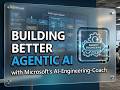Microsoft's AI Engineering Coach: Build Smarter Agentic AI (Free VS Code Extension)