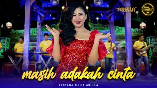 Download Mp3 MASIH ADAKAH CINTA - Lusyana Jelita Adella - OM ADELLA