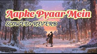 Aapke Pyar Mein | (Slowed Reverb) Lofi Mix | Lofi Slowed Reverb | Old is Gold | MUSIC JUNCTION