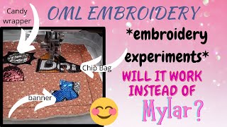 OML Embroidery Live! machine embroidery experiments instead of Mylar.Will they work??