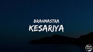 Brahmastra - Kesariya [Lyrics] "Kesariya Tera Ishq Hai Piya"