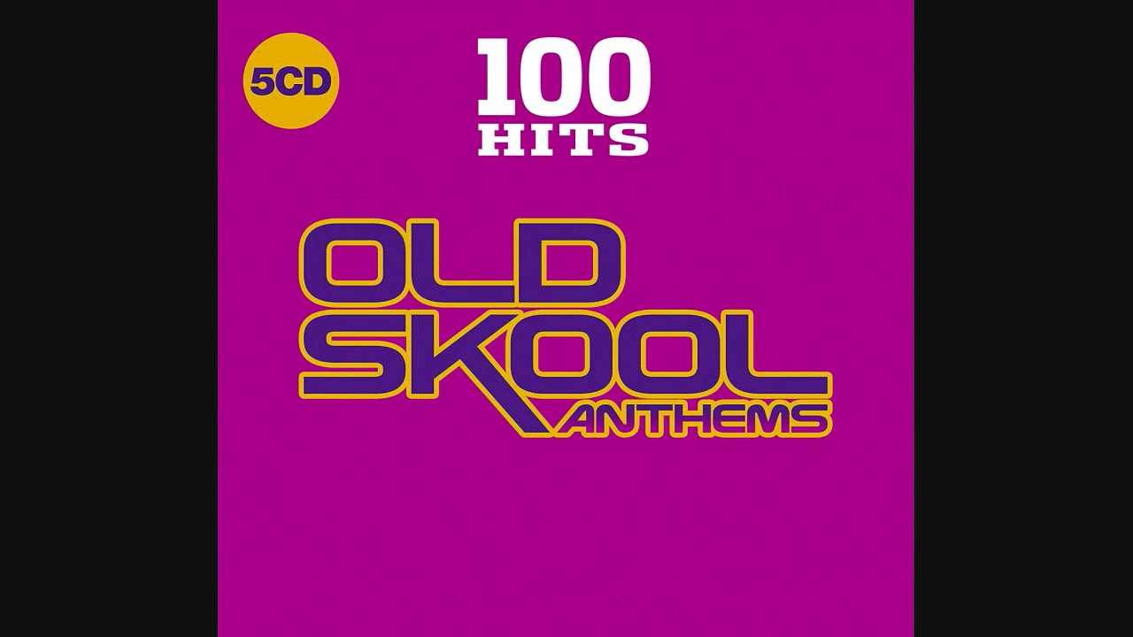 100 Hits: Old Skool Anthems - YouTube